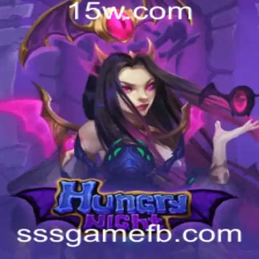 Descubra o Fascinante Mundo de HungryNight: Um Jogo Envolvente para os Amantes de SSS Games